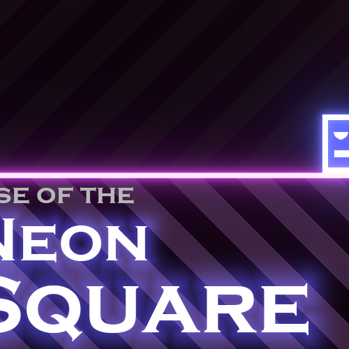 RISE OF NEON SQUARE